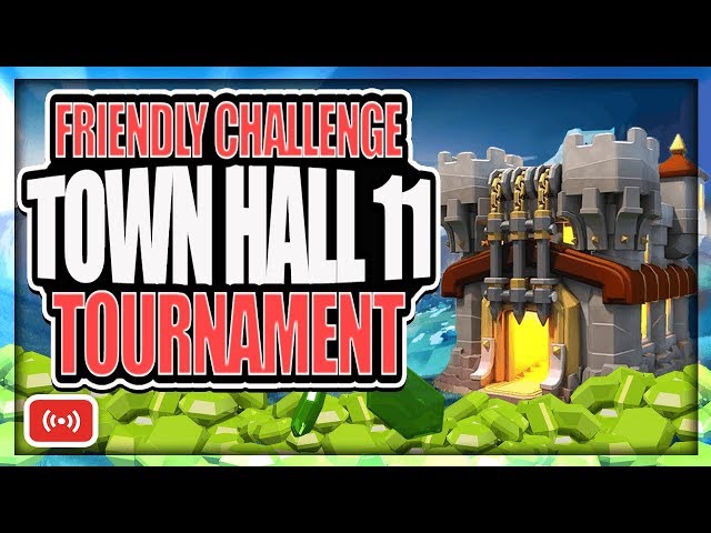 Free Gems for the Winner of TH 11 Friendly Challenge Tournament Hosted by Reddit | Clash of Clans