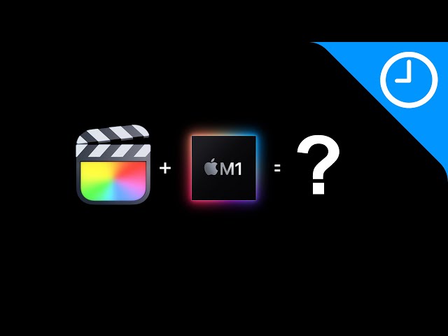 Final Cut Pro + Apple Silicon: Why you should be excited!