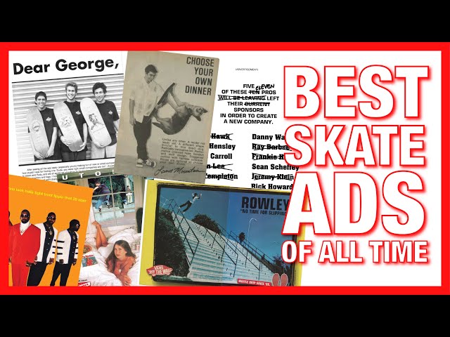 Selling Skateboarding: The Best Skate Ads Of All Time