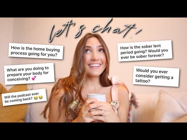 LET’S CHAT | house update, babies and conception, tattoos, sobriety, & what I’m learning!