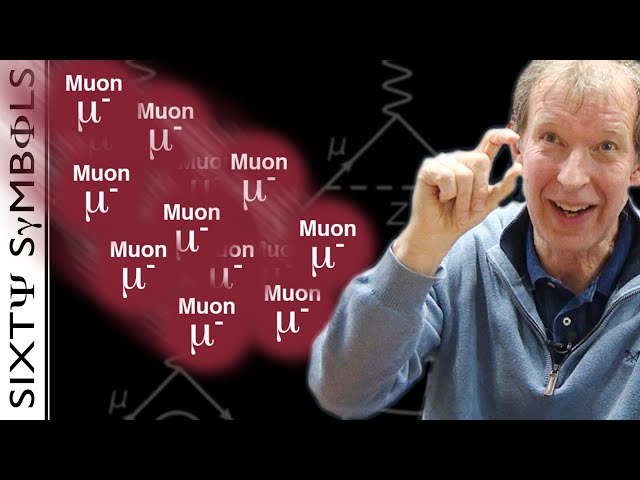 NEWS: What's up with Muons? - Sixty Symbols
