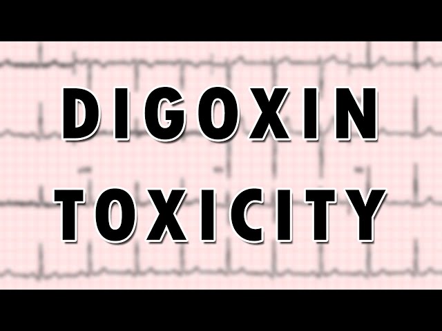 Digoxin Toxicity