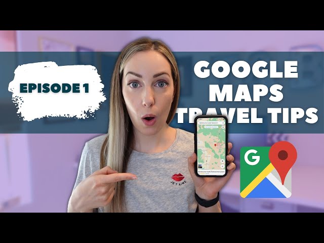 Google Travel Tips | Google Maps Tips for Travel + Shared Google Maps