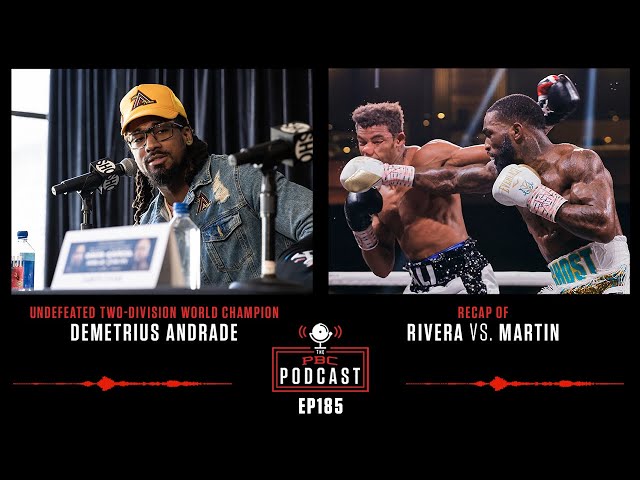 Demetrius Andrade Reloads, Frank Martin Shines | The PBC Podcast