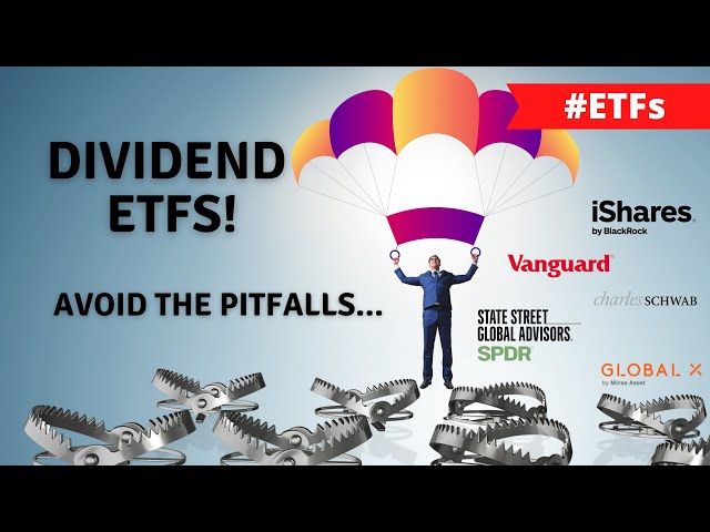 3 Best Dividend ETFs | Select wisely and know the pitfalls of investing in Dividend ETFs