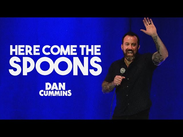 Here Come The Spoons | Dan Cummins Comedy