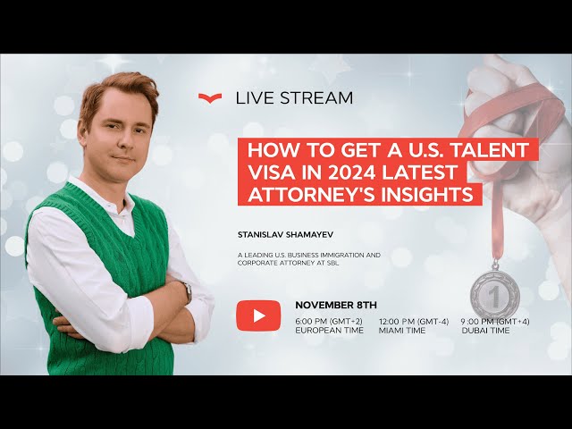 LIVE WEBINAR: How to get a U.S. talent visa in 2024: latest attorney's insights.