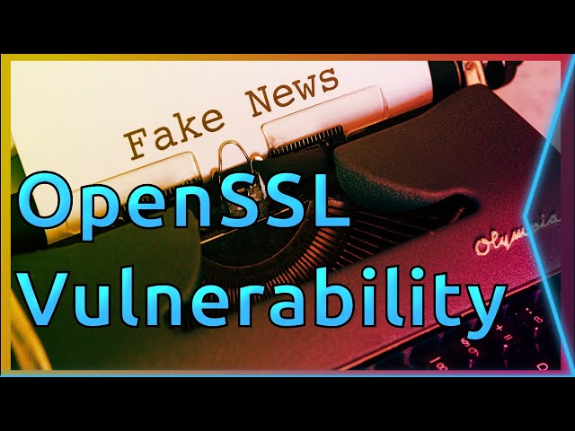 Over-Hyped OpenSSL Vulnerability November 2022