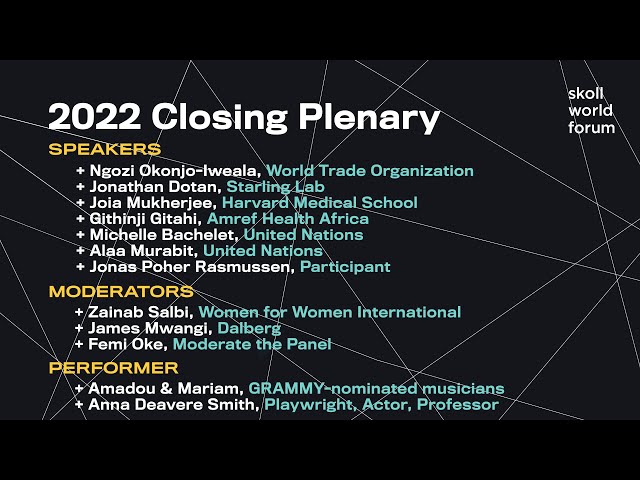 2022 Closing Plenary | Skoll World Forum