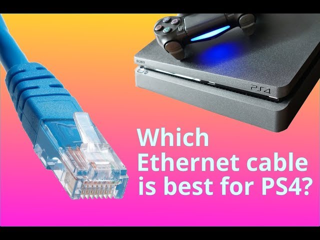 Which Ethernet cable for PS4?