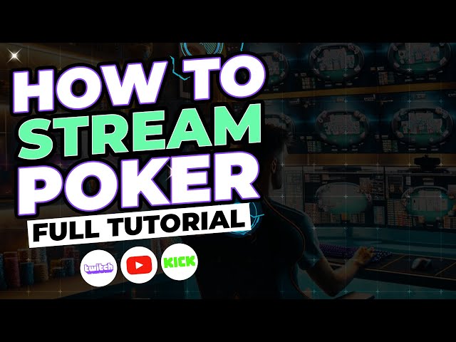 How To Stream Poker On Twitch In 2024 (FULL TUTORIAL)