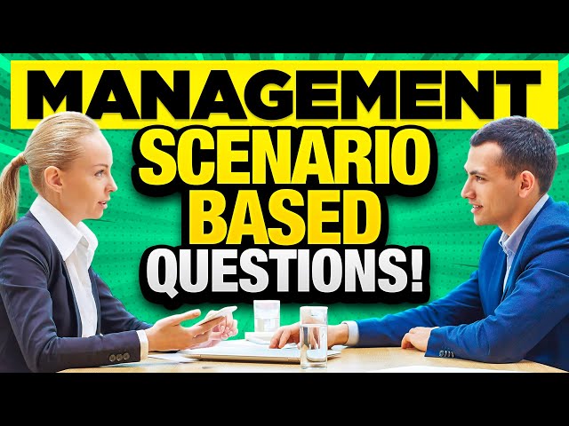 MANAGEMENT SCENARIO-BASED Interview Questions & ANSWERS! (Management & Leadership Interview Tips!)