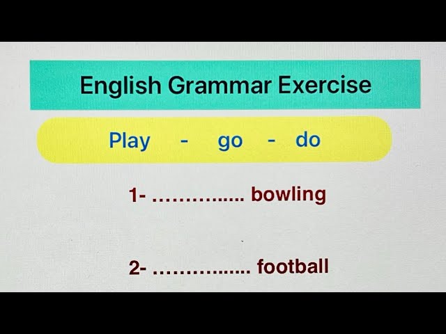 Play - go - do | use these words for the sports and activities | English Grammar Exercise