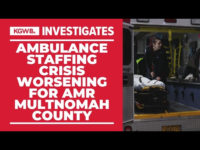 Ambulance staffing crisis worsens in Multnomah County: AMR hired 32 paramedics in 2023, lost 44