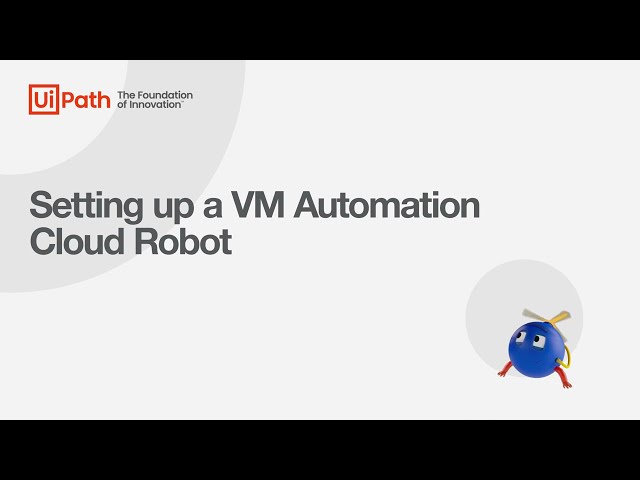 Setting up a VM Automation Cloud Robot