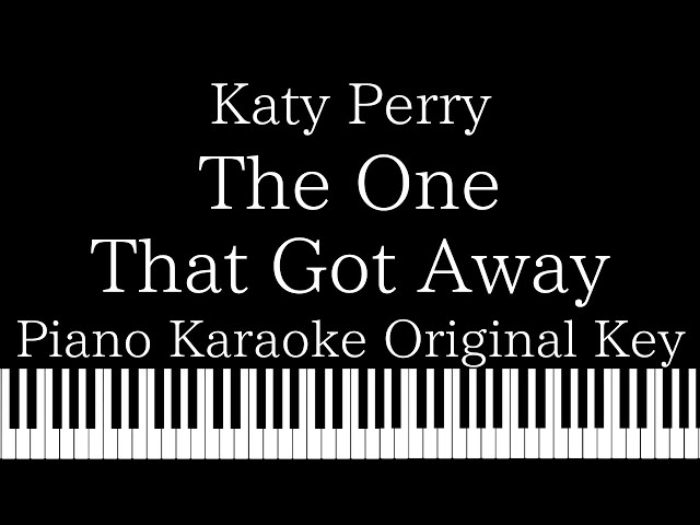 【Piano Karaoke】The One That Got Away / Katy Perry【Original Key】
