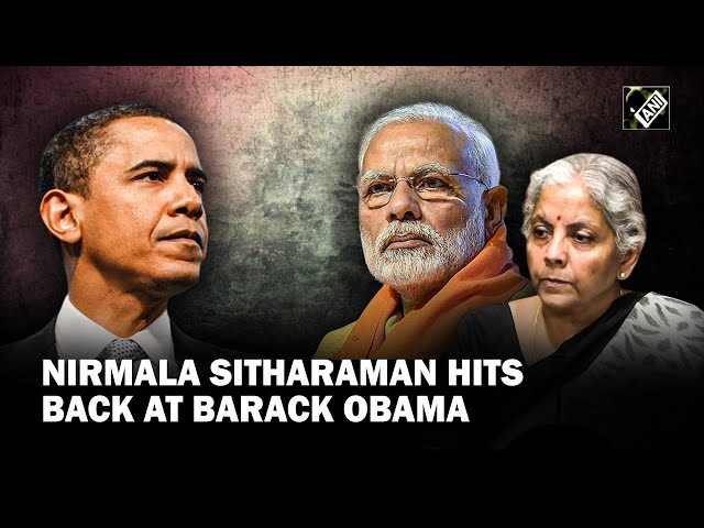 Nirmala Sitharaman hits back at Barack Obama after his comments on PM Modi and India