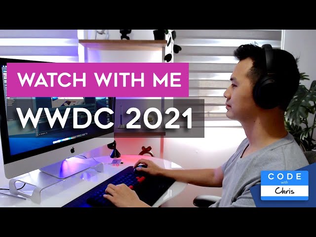 Watching WWDC 2021 [Q&A and Reactions in chat]