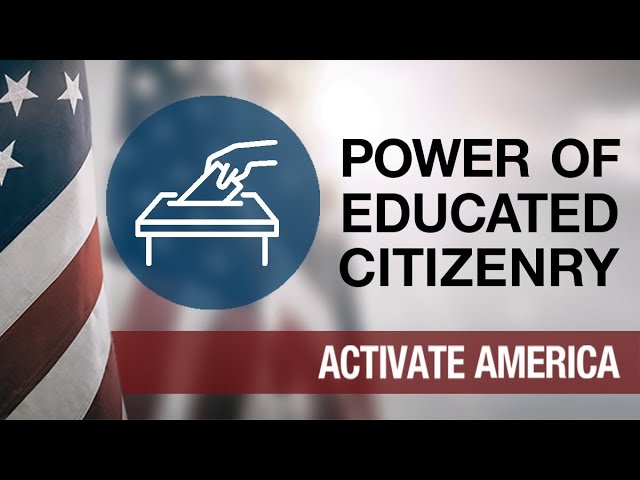 Power of an Educated Citizenry | Activate America