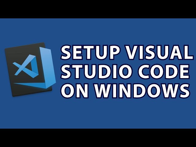Setup Visual Studio Code Windows