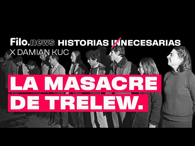 Historias Innecesarias: La masacre de Trelew, fuga frustrada y fusilamientos | Filo.news