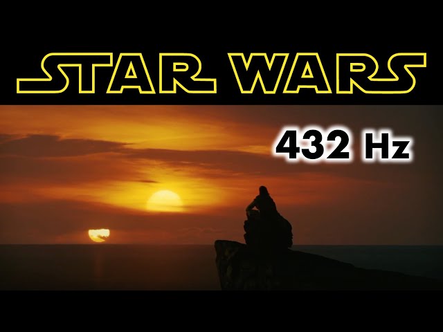 STAR WARS 432 Hz Meditation (The Force Theme)