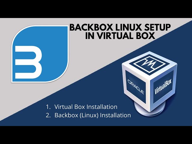 How to Install Backbox in VirtualBox on Windows 10, Install Backbox in VirtualBox