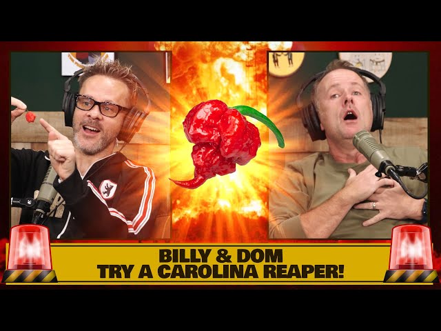 Billy & Dom Try a Carolina Reaper!