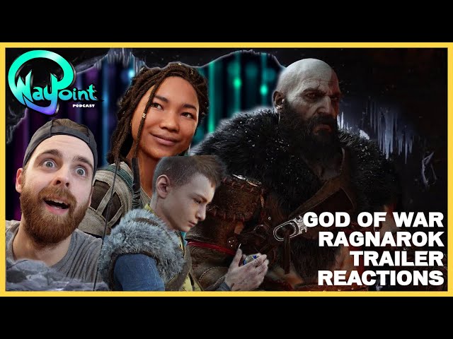 Waypoint Podcast Reacts | God of War Ragnarok Playstation Showcase Trailer
