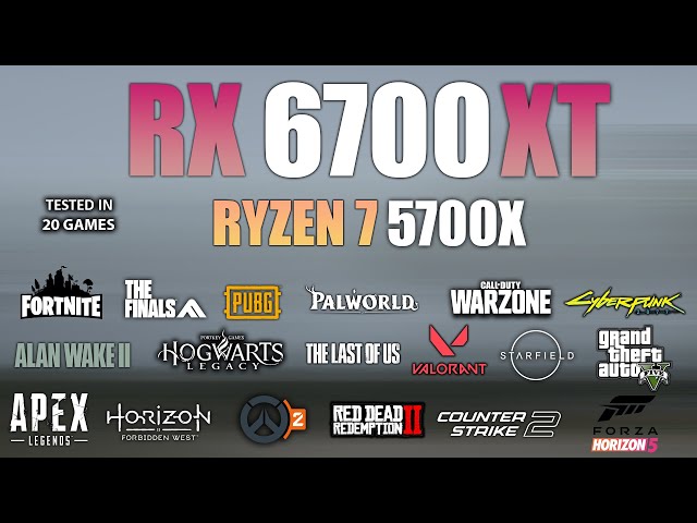 RX 6700 XT + Ryzen 7 5700X : Test in 20 Games - RX 6700XT Gaming