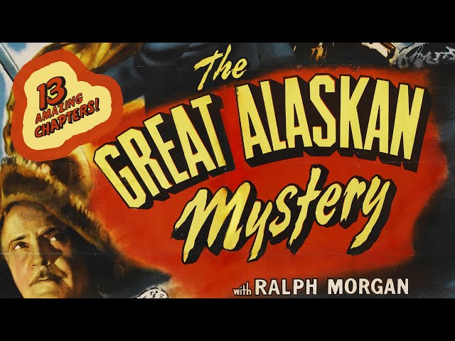 The Great Alaskan Mystery (1944) 13-CHAPTER CLIFFHANGER