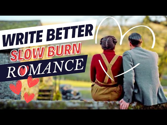 The Ultimate Guide to Writing SLOW-BURN Romance 😍