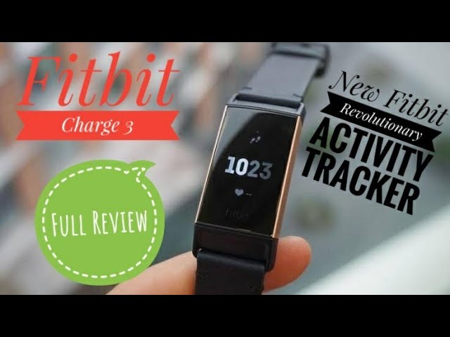 Fitbit Charge 3 Full Review || All You Want to Know ||