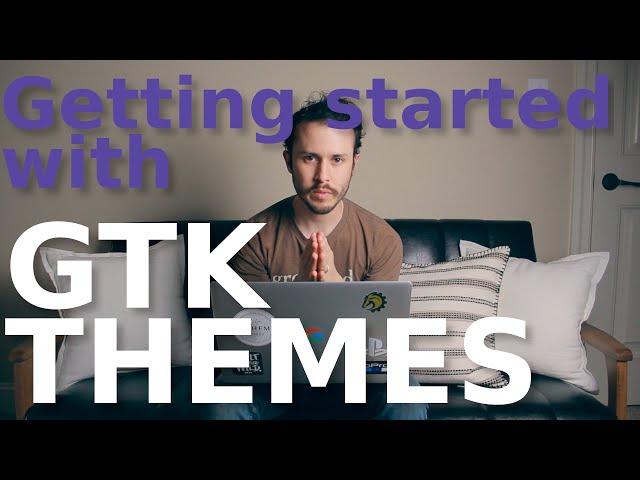 Beginner's Guide To GTK Themes