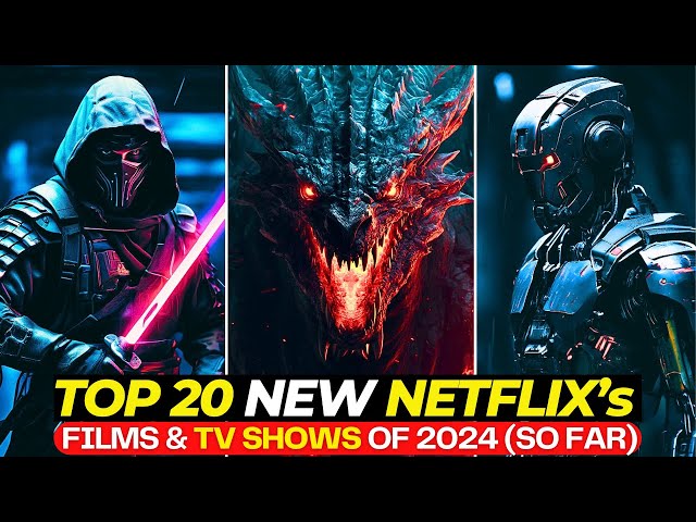 Top 20 Finest NEW Movies & TV Shows On Netflix That You Can't Miss | Best Series To Watch In 2024