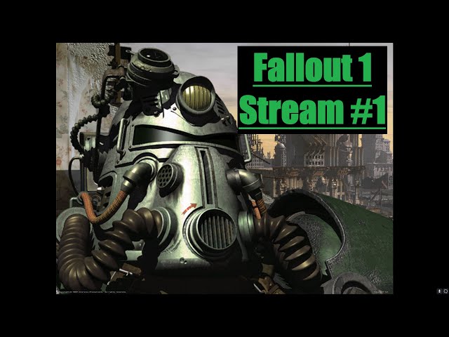Fallout 1 - Stream #1