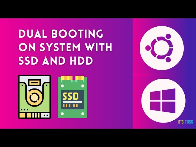 How to Dual Boot on Systems With SSD and HDD Both
