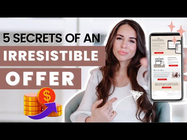 How To Craft An Irresistible Offer: The Key to Selling Anything Successfully