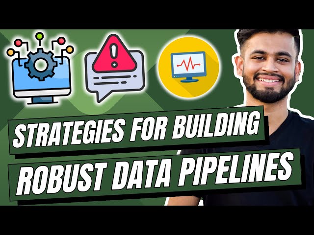 Strategies for Building Robust Data Pipelines | Data Engineer Roadmap