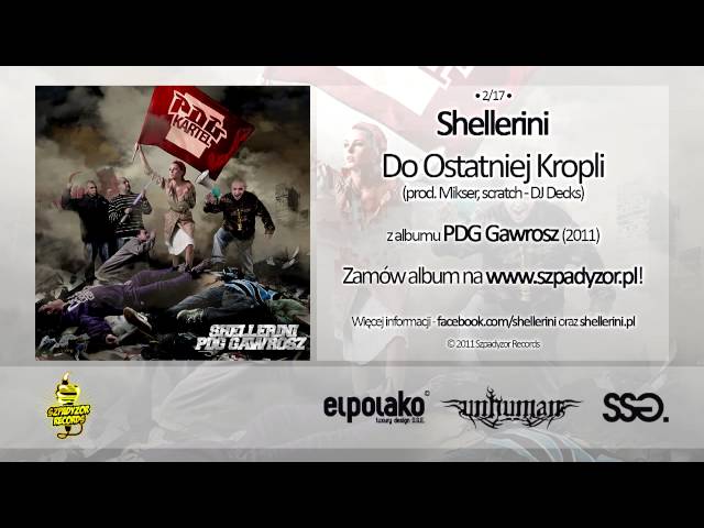 02. Shellerini - Do Ostatniej Kropli (prod. Mikser, scratch - DJ Decks)