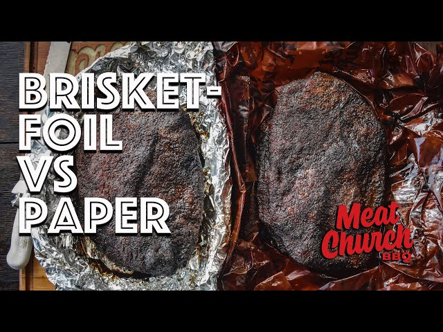 Smoking Brisket wrapped in Foil vs Butcher Paper - Brisket Series part 1 of 3