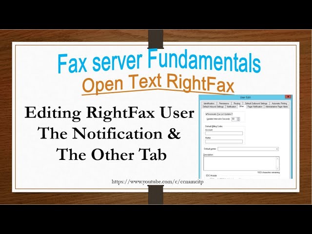 Editing RightFax User The Notification & The Other Tab, Open Text RightFax, Fax server Fundamentals