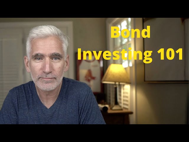 Bond Investing 101--A Beginner's Guide to Bonds