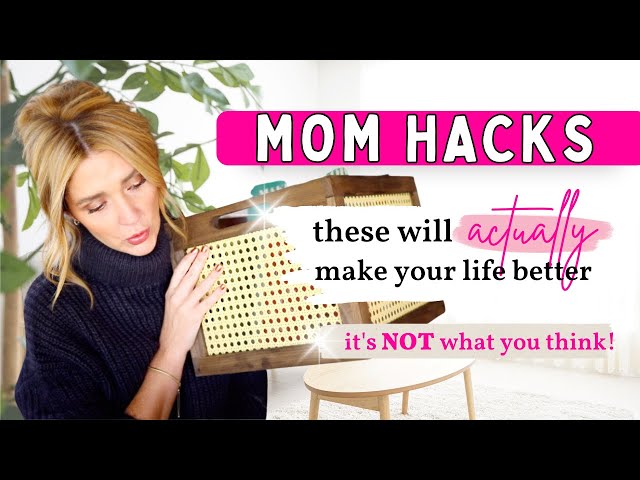 Mom Hacks that will ACTUALLY make your life better! (it's NOT what you think!)
