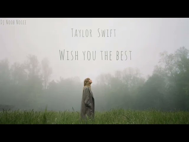 Taylor Swift & Lewis Capaldi - Wish You The Best [Official Audio]
