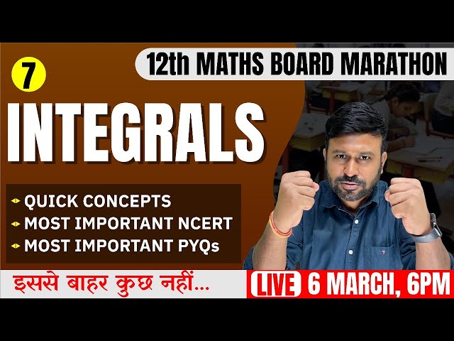 Ch 7 Integrals 🔥 Final One Shot | Class 12th Maths Board Marathon | Cbseclass Videos