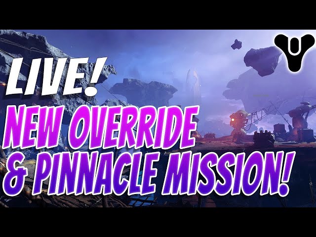 🔴LIVE! Weekly Reset. FIRST WEEKLY Pinnacle Mission, NEW Overrride Tangled Shore & Nightfall