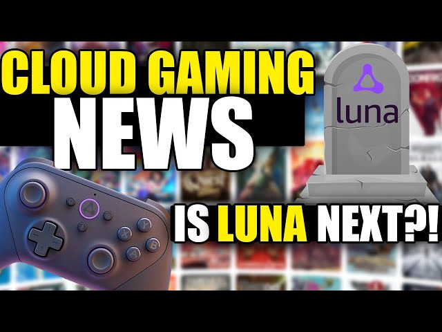 Stadia Shutting Down, Is Amazon Luna Soon To Follow? | Cloud Gaming News