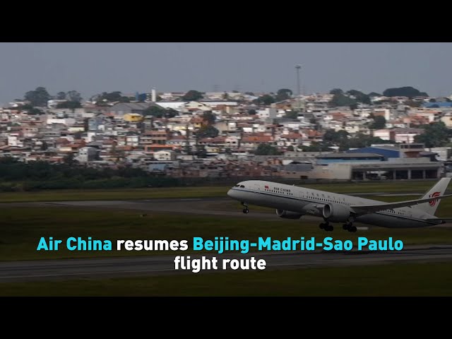 Air China resumes Beijing-Madrid-Sao Paulo flight route