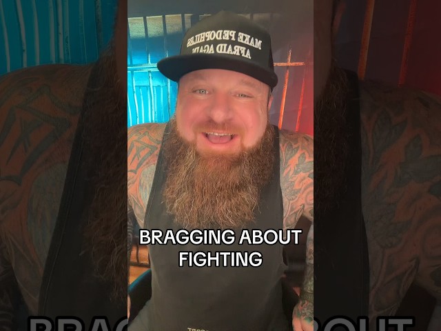 BRAGGING ABOUT FIGHTING IS LAME